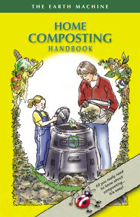 The Earth Machine Home Composting Handbook